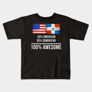 50% American 50% Dominican 100% Awesome - Gift for Dominican Heritage From Dominican Republic Kids T-Shirt